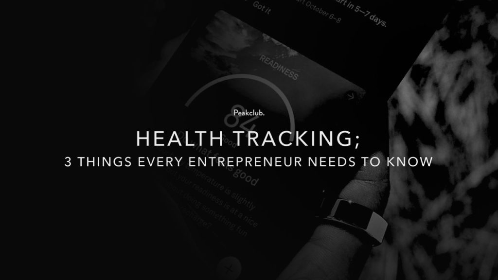 3 things every entrepreneur needs to know before using a health tracker to improve energy and focus.