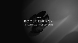 4 natural ingredients that give you an intense energy boost.